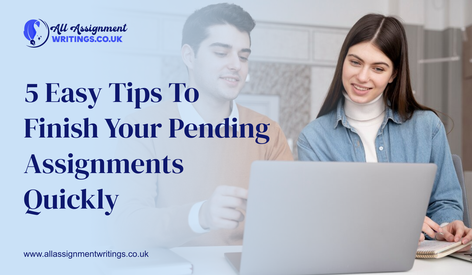 5 Easy Tips to Finish Your Pending Assignments Quickly