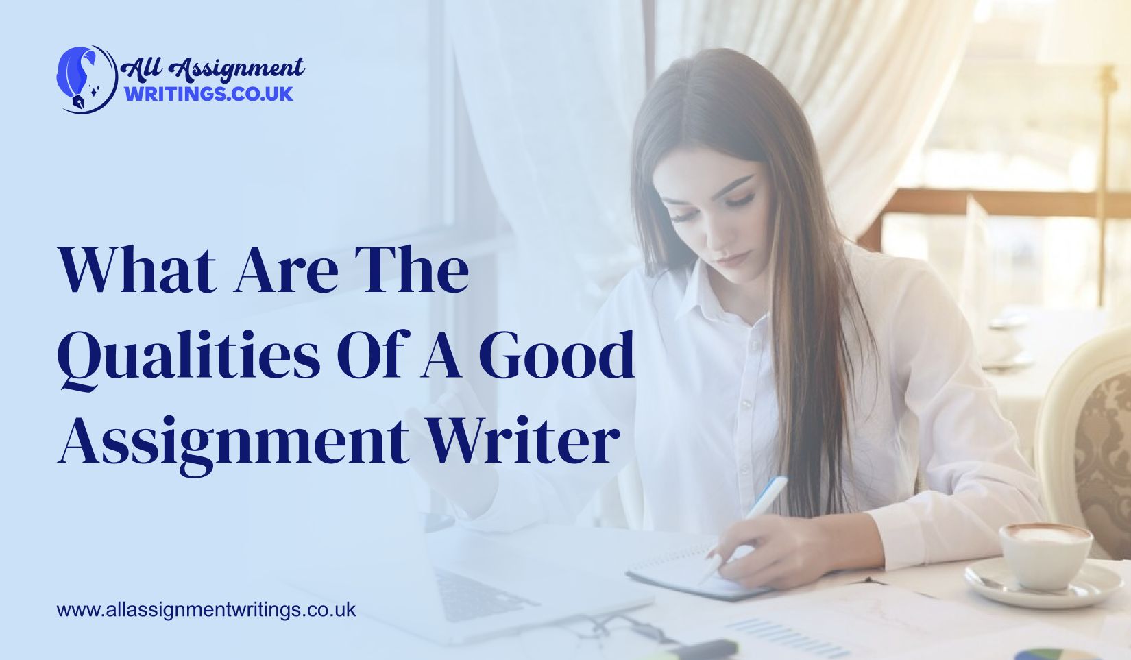 What are the Qualities of a Good Assignment Writer 