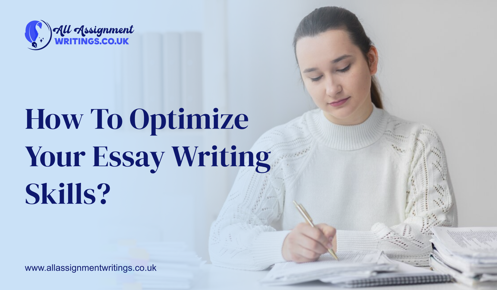 How to Optimize Your Essay Writing Skills? Especially for Learners’ Perspectives 